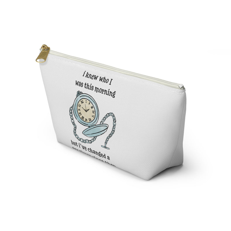 Wonderland Cosmetic or Accessory Bag — "I knew who I was this morning but I've changed a few times since then"