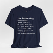 T-Shirt “the fuckening” Definition —  Graphic Tee