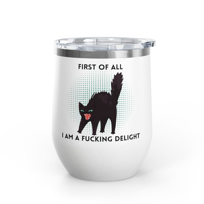 Fucking Delight Sassy Cat Wine Tumbler - Insulated Stainless Steel Wine Glass
