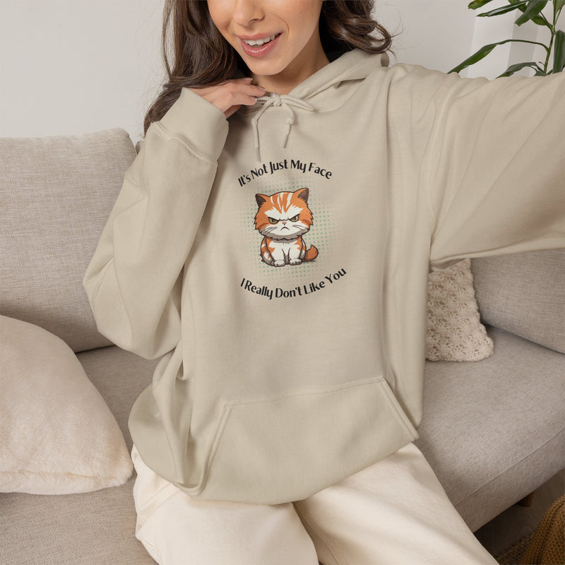 Sassy Cat Hoodie — "It's Not Just My Face, I Really Don't Like You"Graphic Hooded Sweatshirt