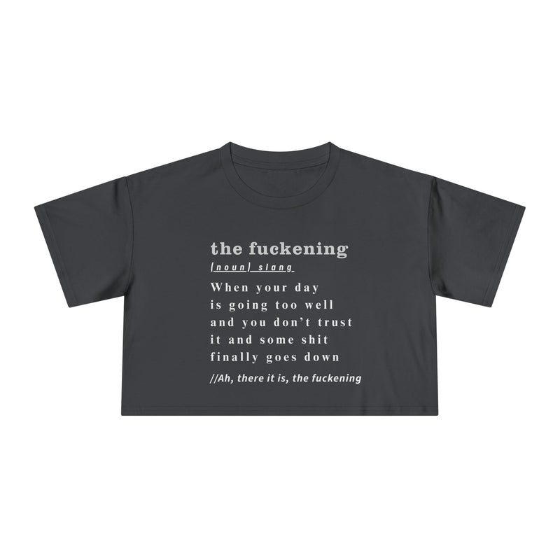 "The Fuckening" Definition Crop Tee — Funny Sarcastic Women's Graphic Text T-shirt Top