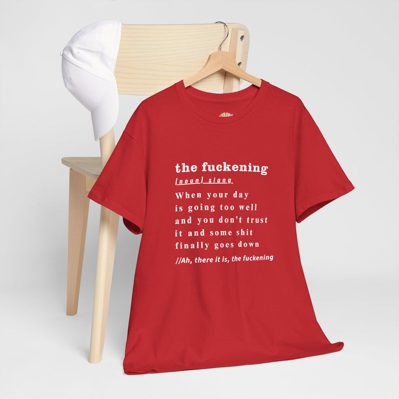Graphic Tee — “the fuckening” Definition Minimalist Text T-Shirt