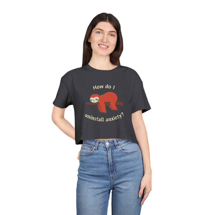 Crop Tee "How Do I Uninstall Anxiety" Exhausted Sloth Mental Health Awareness T-shirt Top