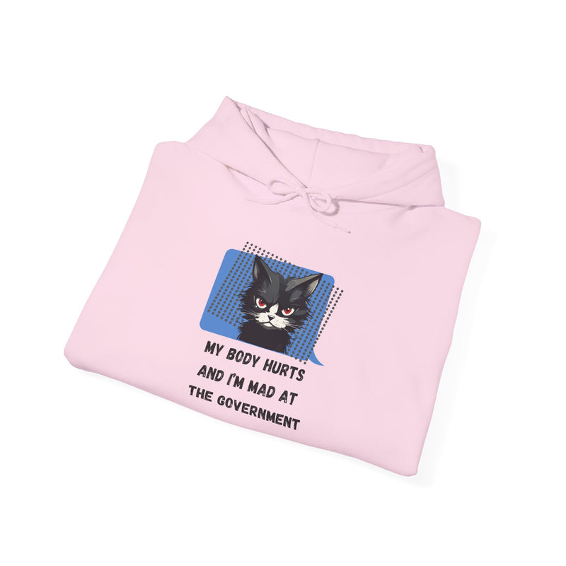 Hoodie — 'My Body Hurts and I'm Mad at the Government' Graphic Hooded Sweatshirt