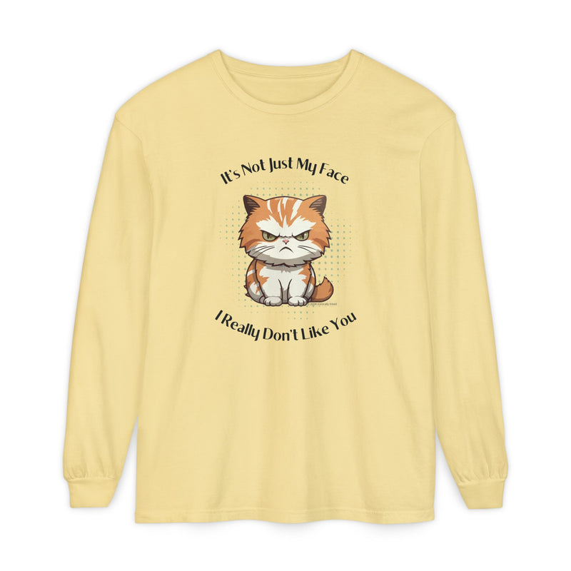 Sassy Cat Long Sleeve Tee — "It's Not Just My Face, I Really Don't Like You" Oversized T-Shirt