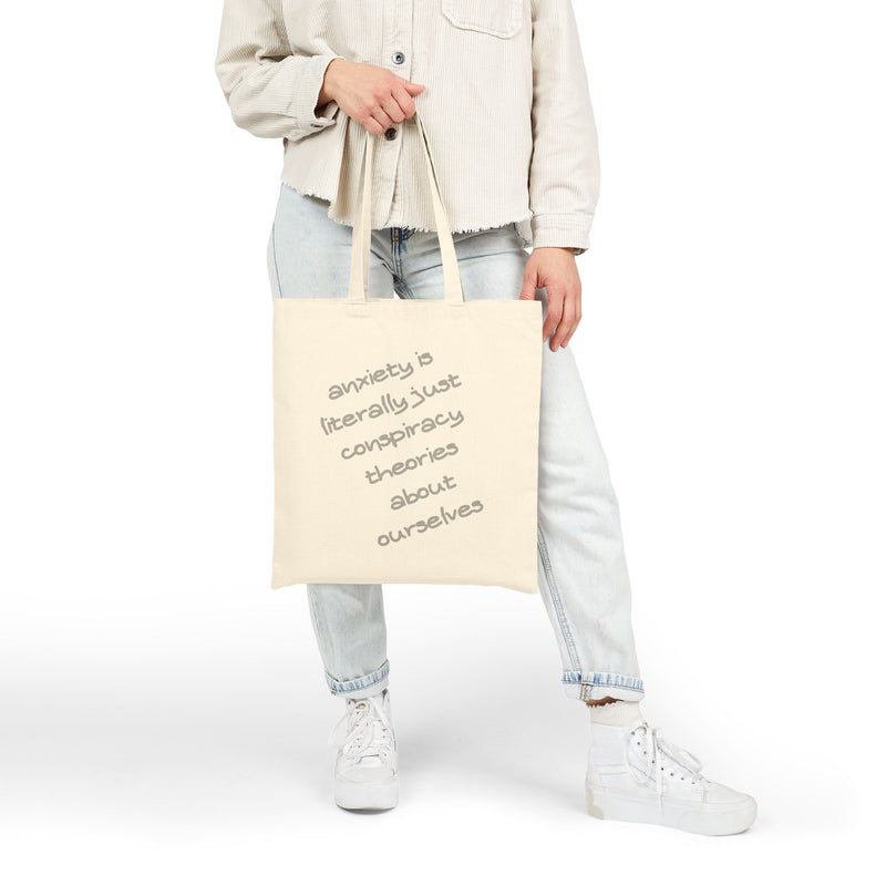 Canvas Tote — “Anxiety Is Literally Just Conspiracy Theories About Ourselves” Tote Bag