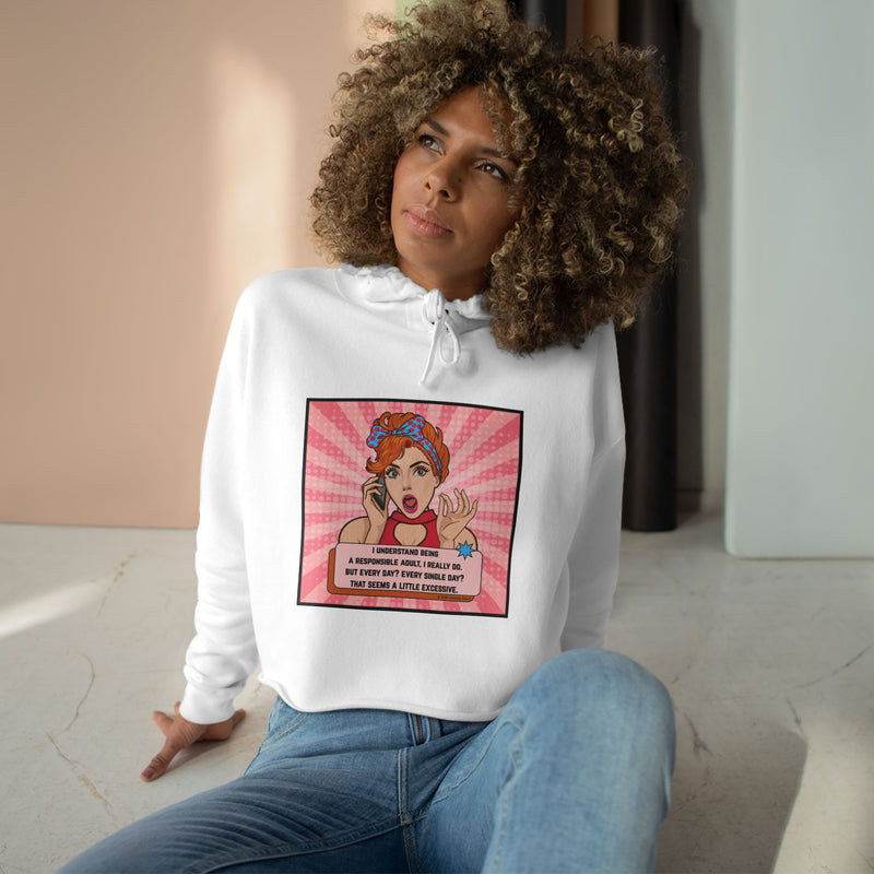 Retro Pop Art Cropped Hoodie — "I Understand Being Responsible..." Graphic Crop Hoodie