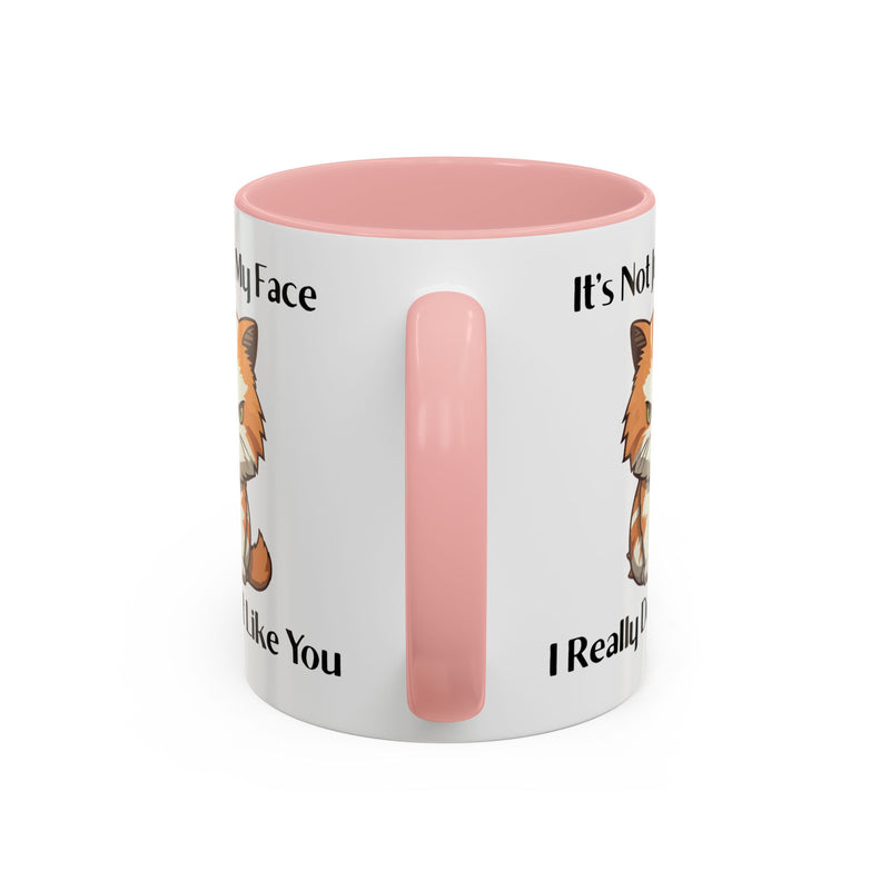 Ceramic Coffee or Tea Mug — "It's Not Just My Face, I Really Don't Like You" Sassy Cat Accent Mug