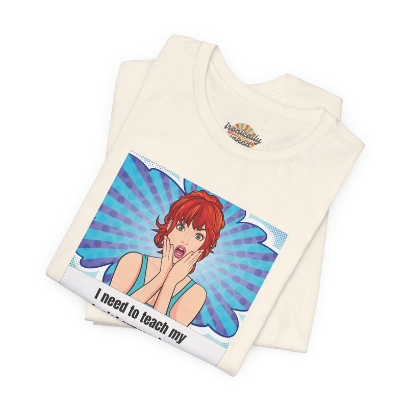 Retro Pop Art Tee – "I Need to Teach My Facial Expressions to Use Their Inside Voice" Graphic T-Shirt
