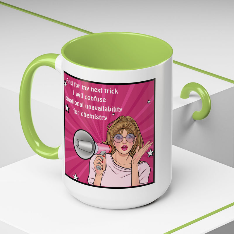 Coffee or Tea Mug — "And for my next trick, I will confuse emotional unavailability for chemistry" Retro Pop Art Accent Mug