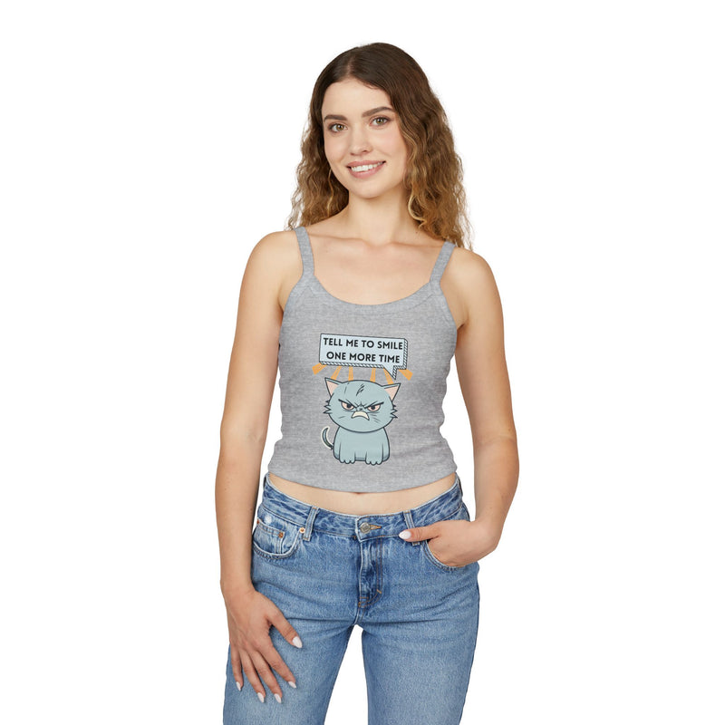 Spaghetti Tank: "Tell Me To Smile One More Time" Sassy Cat Crop Top
