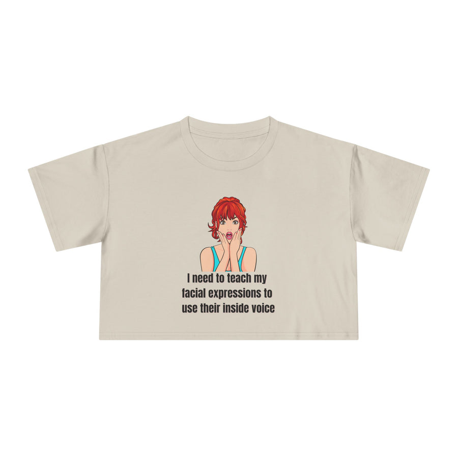Pop Art Crop Tee — "I need to teach my facial expressions to use their inside voice" Graphic T-shirt Top