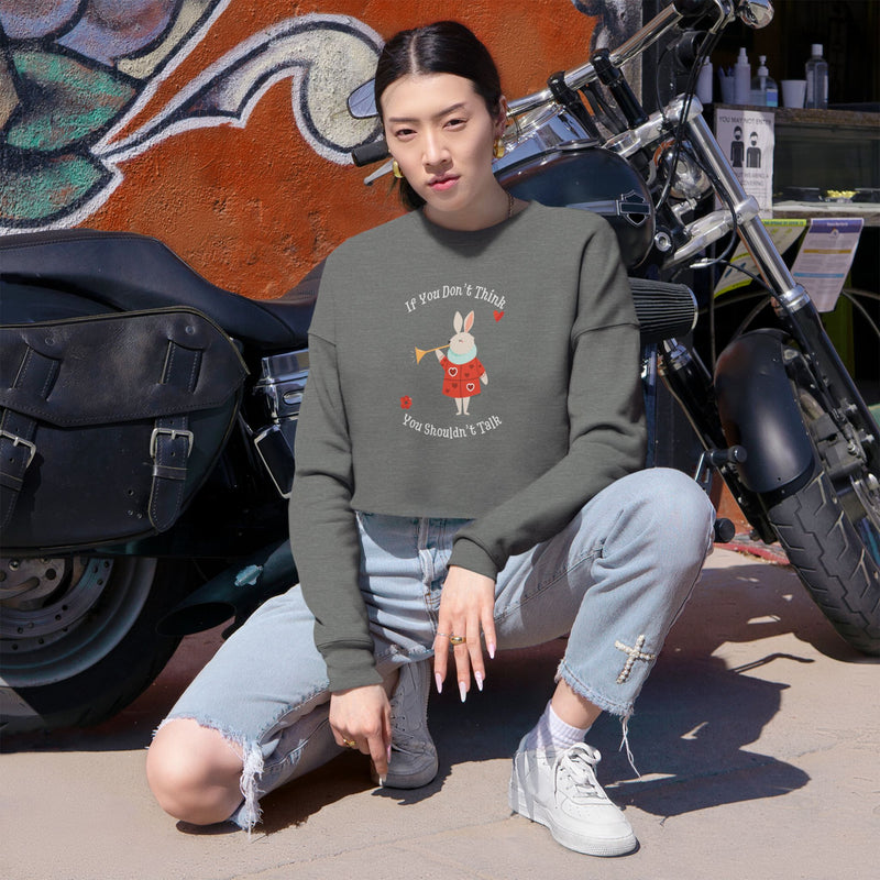 Cropped Sweatshirt — "If You Don't Think You Shouldn't Talk" Wonderland Graphic Crop Top