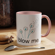 "blow me." Accent Coffee Mug (11 oz)