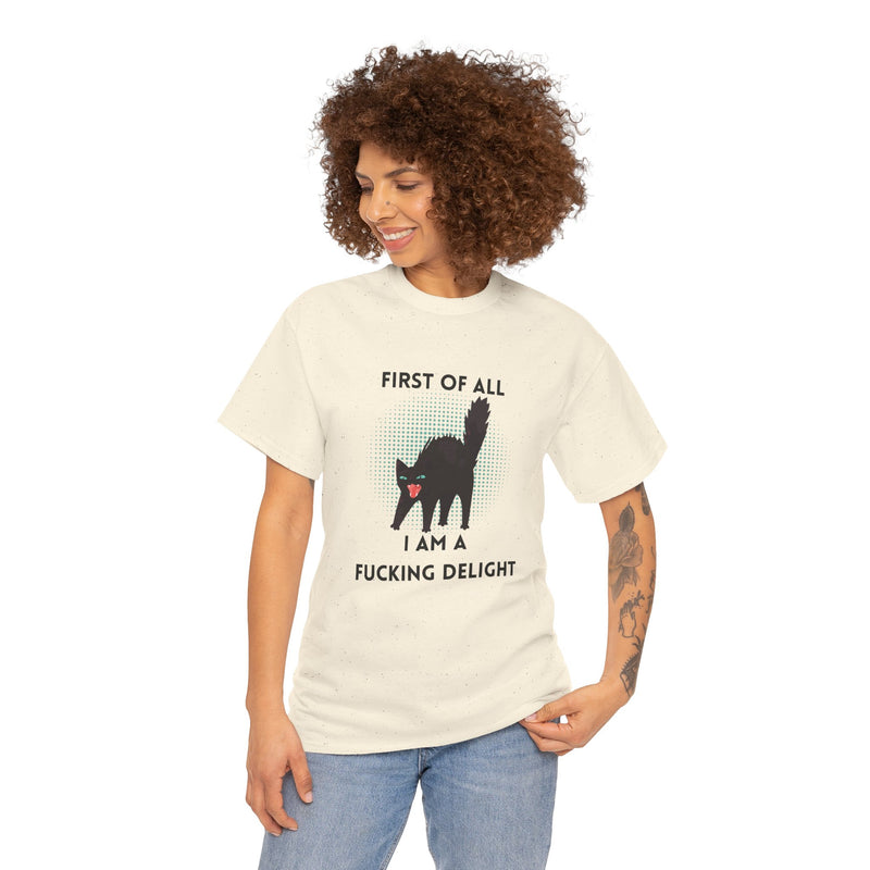 Sassy Cat Graphic Tee — "First of All I Am a Fucking Delight" Black Cat Humor T-Shirt