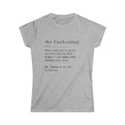 The Fuckening - Womens SoftStyle Tee