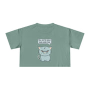 Sassy Cat Crop Tee — "Tell Me To Smile One More Time"  Women's T-Shirt Top