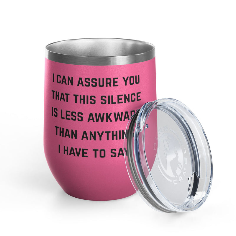Wine Tumbler — "This Silence Is Less Awkward" Funny 12oz Insulated Wine Cup Pairs Perfectly with Patio for Day Drinking