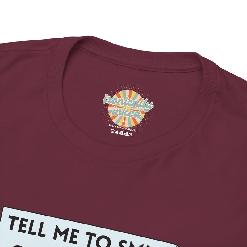 Graphic T-Shirt — Sassy Cat Tee "Tell Me To Smile One More Time"