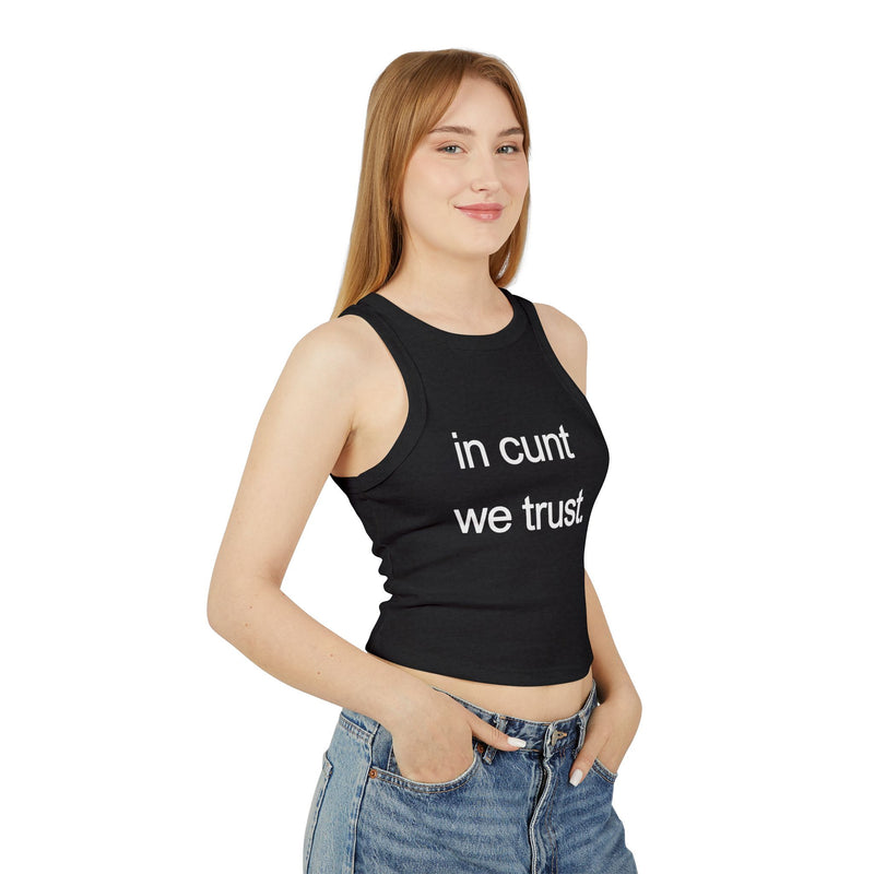 Rib Tank Top — "in cunt we trust." Graphic Statement Crop Tank