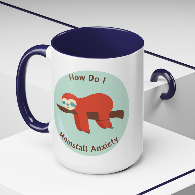 Coffee or Tea Accent Mug — "How Do I Uninstall Anxiety?" Exhausted Sloth Coffee Cup