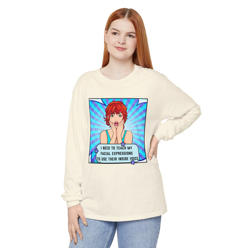 Long Sleeve Tee — Pop Art 'I Need to Teach My Facial Expressions to Use Their Inside Voice' Graphic Oversize T-Shirt