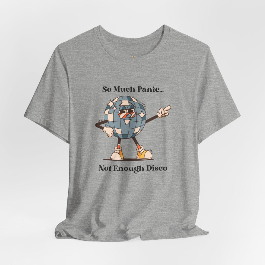 Retro Disco Tee — "So Much Panic... Not Enough Disco" Graphic T-Shirt