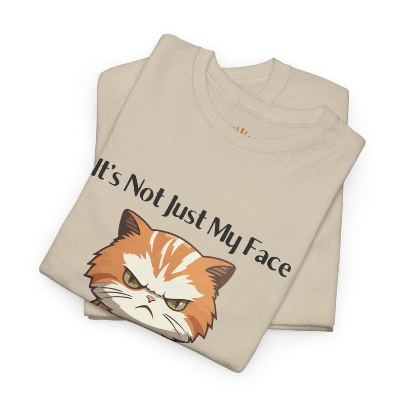 Sassy Cat Tee – "It's Not Just My Face, I Really Don't Like You" Funny Graphic T-Shirt