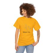"blow me." Dandelion Tee – Graphic T-Shirt