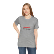 Graphic Tee — "Live Laugh Love" Crossed Out, "Don't Be a Cunt" T-Shirt