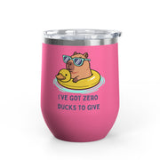 "I've Got Zero Ducks to Give" Rubber Duckie Wine Tumbler - Stainless Steel 12oz