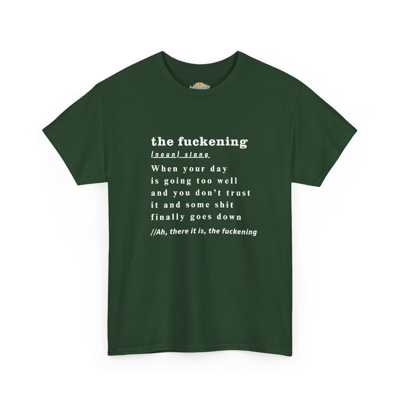 Graphic Tee — “the fuckening” Definition Minimalist Text T-Shirt