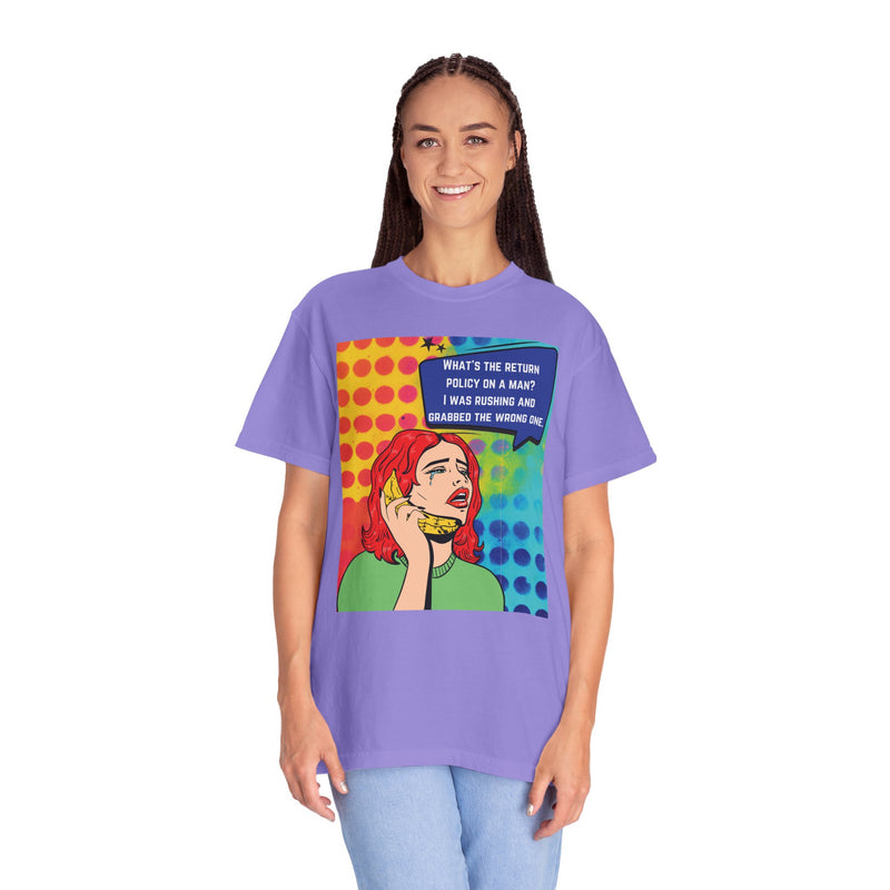 Pop Art Phone Call T-Shirt — "What's the Return Policy on a Man?" Graphic Tee