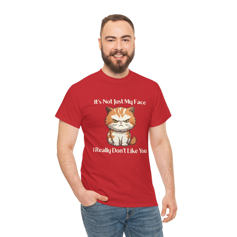 Sassy Cat Tee – "It's Not Just My Face, I Really Don't Like You" Funny Graphic T-Shirt