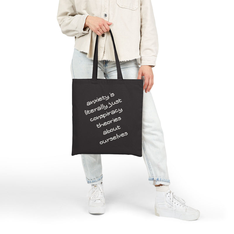 Canvas Tote — “Anxiety Is Literally Just Conspiracy Theories About Ourselves” Tote Bag