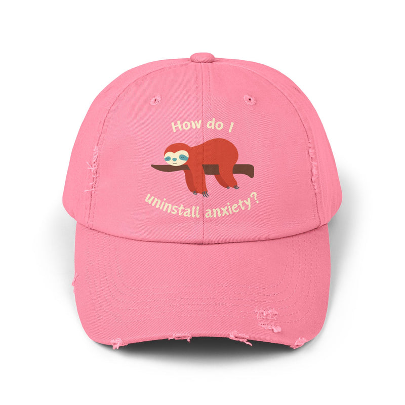 Unisex Baseball Hat - How Do I Uninstall Anxiety? Sloth Distressed Cap