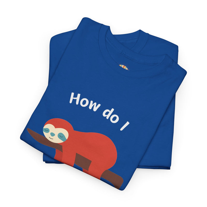 Anxious Sloth Tee — "How do I uninstall anxiety?" Graphic T-Shirt