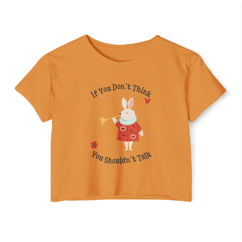 Wonderland Graphic Festival Crop Tee — "If You Don't Think You Shouldn't Talk"