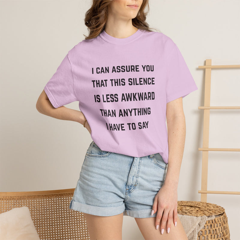 Graphic Tee — "I Can Assure You That This Silence Is Less Awkward Than Anything I Have to Say" Oversized T-Shirt