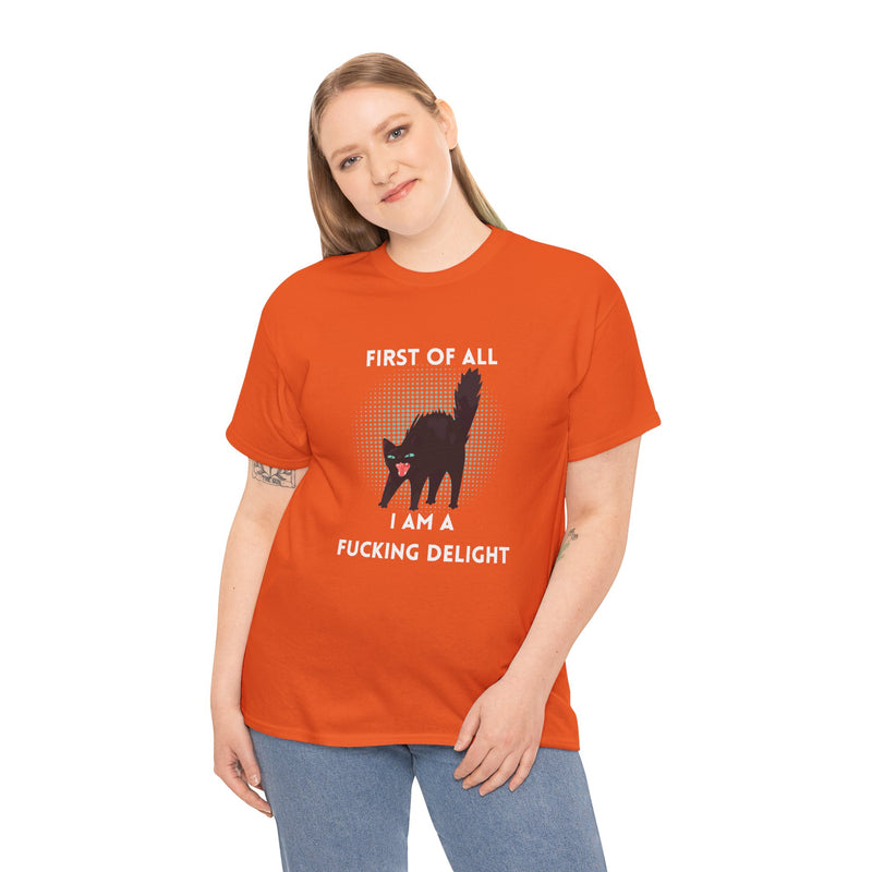 Sassy Cat Graphic Tee — "First of All I Am a Fucking Delight" Black Cat Humor T-Shirt