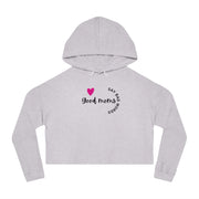 Good Moms Say Bad Words - Women’s Cropped Hooded Sweatshirt