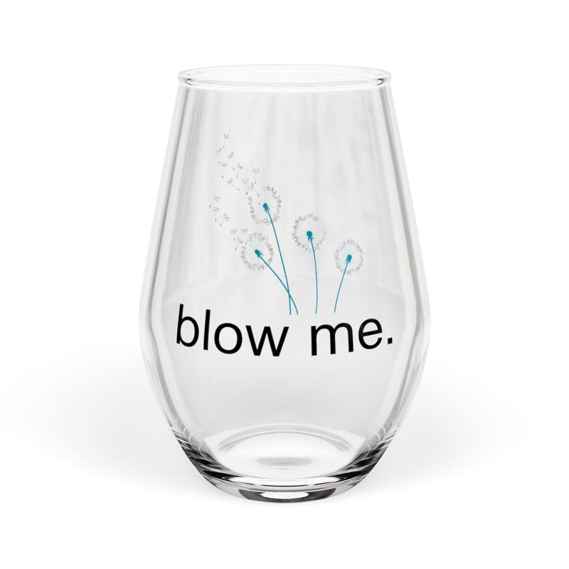 Stemless Dandelion Wine Glass – "Blow Me"