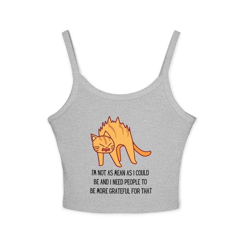 Spaghetti Tank Top — Sassy Cat "I'm Not as Mean as I Could Be" Graphic Crop Tank
