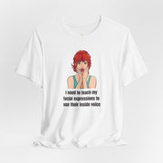 Pop Art Tee – "I Need to Teach My Facial Expressions to Use Their Inside Voice" Graphic T-Shirt