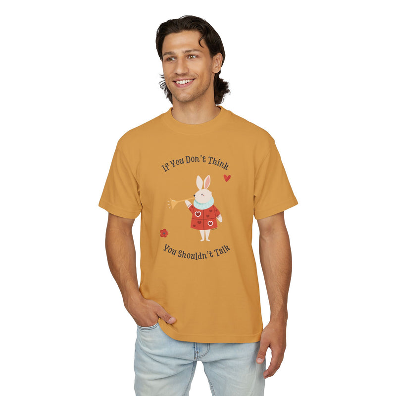 Graphic Tee — "If You Don't Think Then You Shouldn't Talk" Wonderland T-Shirt
