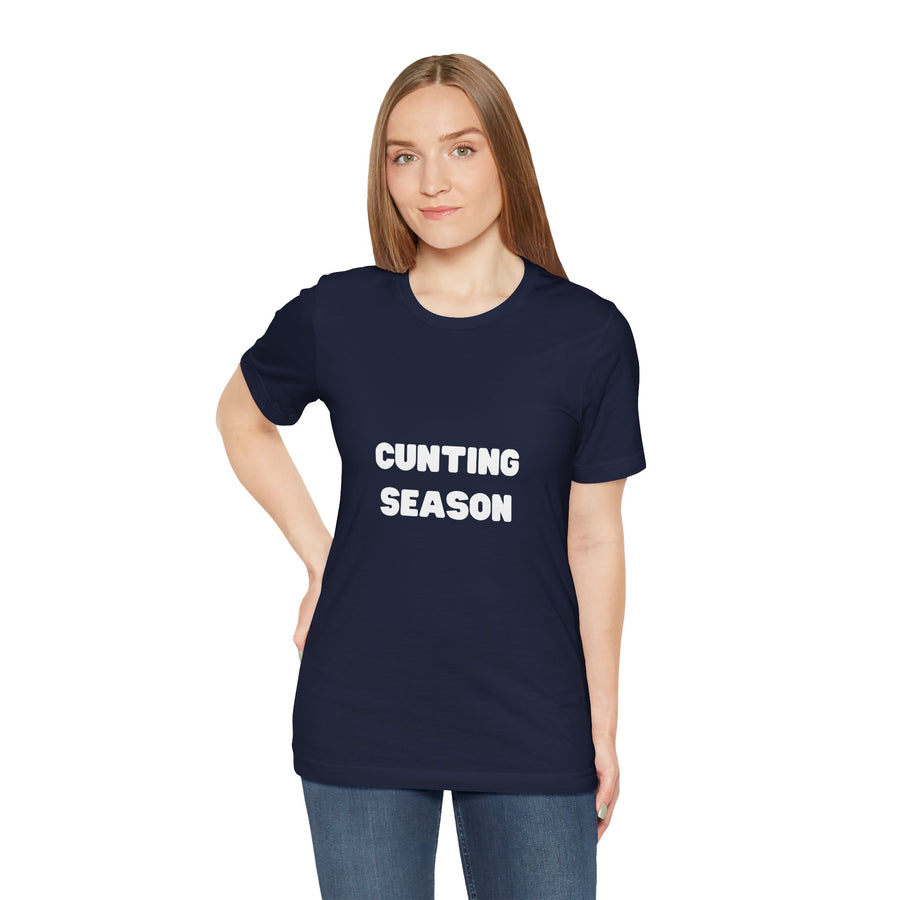 "Cunting Season" Tee — Bold Provocative Statement T-Shirt