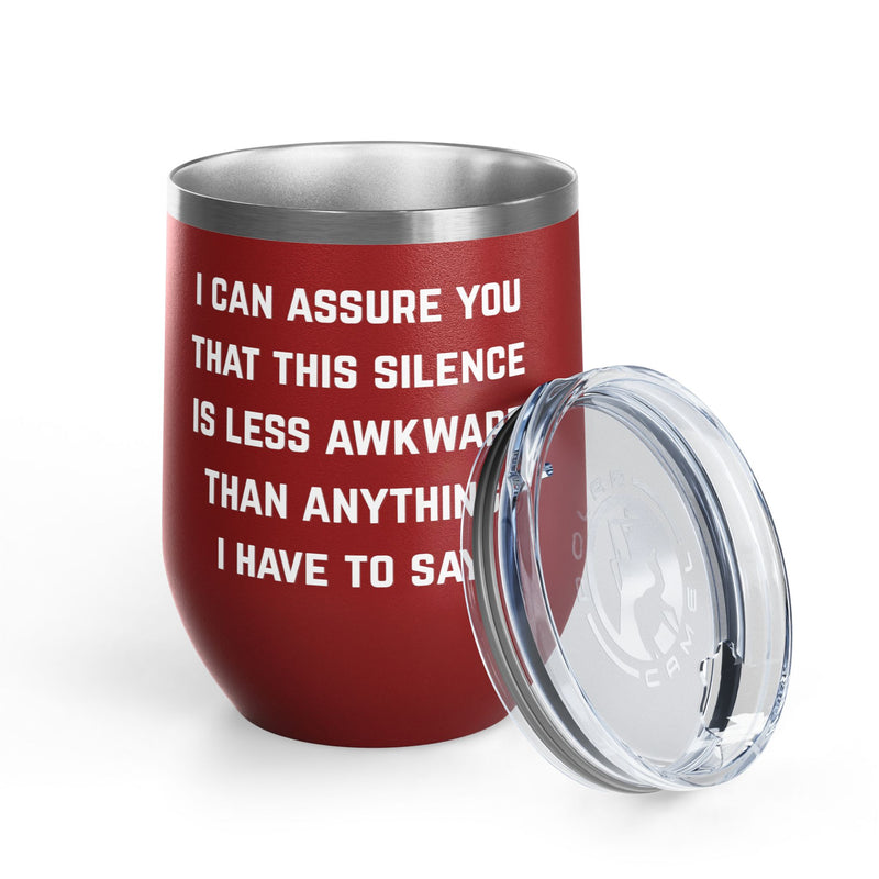 Wine Tumbler — "This Silence Is Less Awkward" Funny 12oz Insulated Wine Cup Pairs Perfectly with Patio for Day Drinking