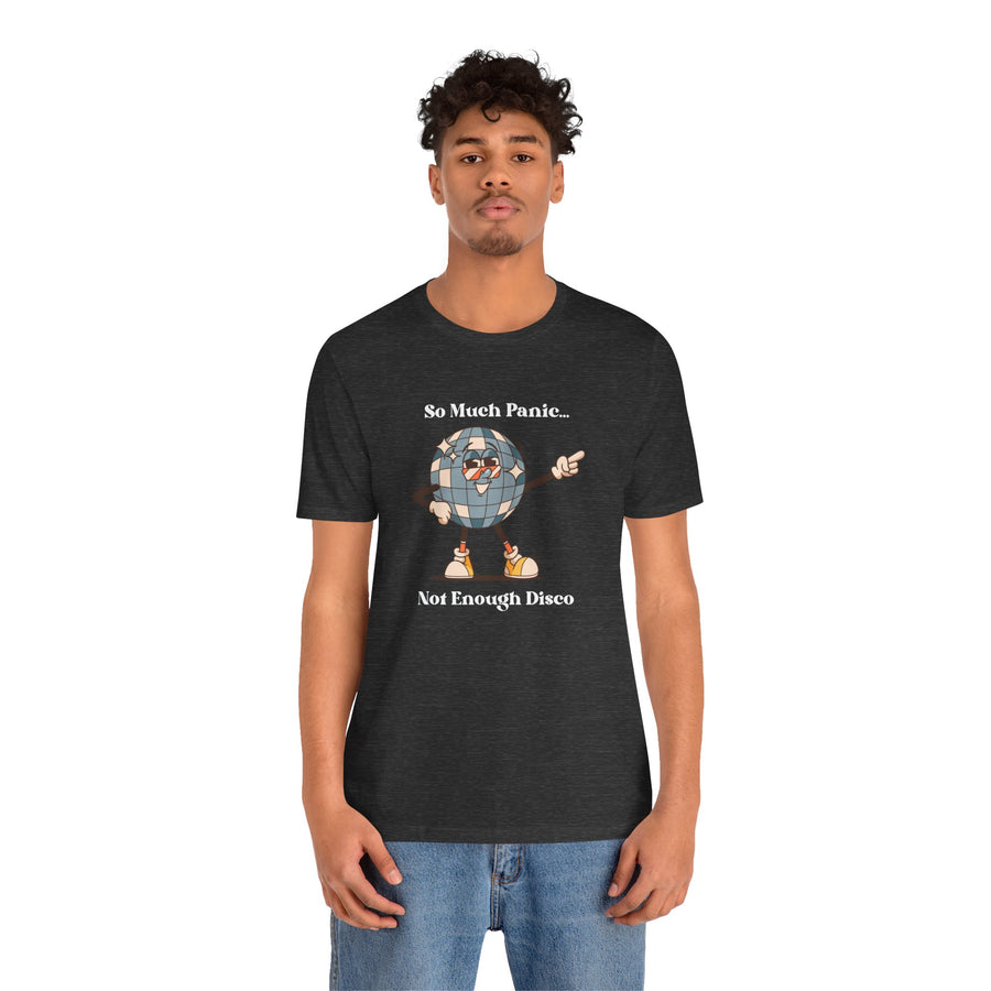 Retro Disco Tee — "So Much Panic... Not Enough Disco" Graphic T-Shirt