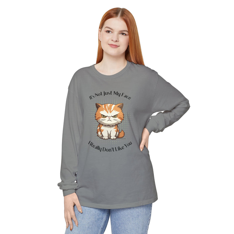 Sassy Cat Long Sleeve Tee — "It's Not Just My Face, I Really Don't Like You" Oversized T-Shirt