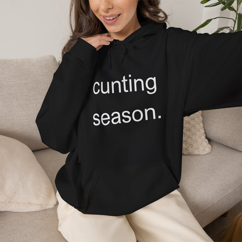 Bold Empowering Statement "cunting season." Hoodie — Minimalist Slogan Hooded Sweatshirt